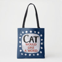 Cat Would Like A Word Tote Bag
