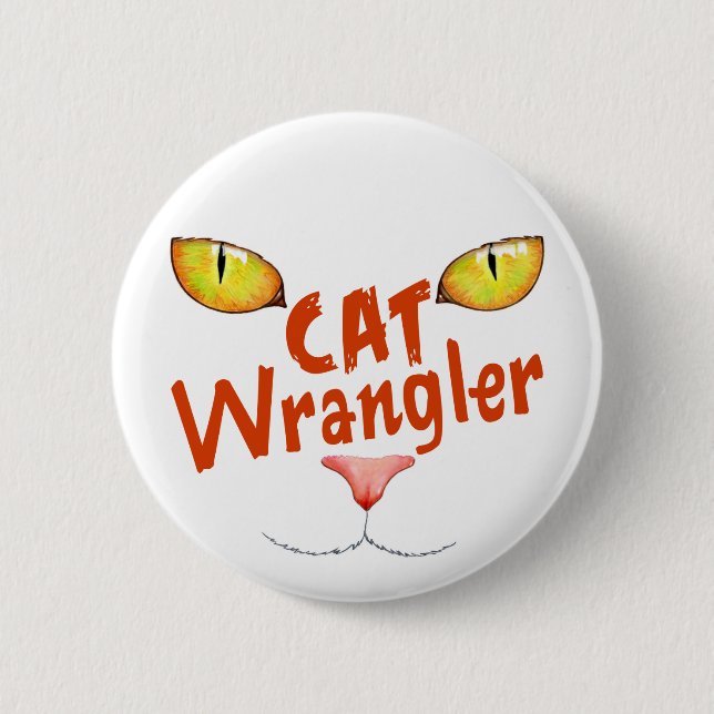 Cat Wrangler 2 Inch Round Button (Front)