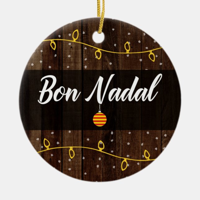 Catalan Merry Christmas, Bon Nadal Rustic Style Ceramic Ornament (Front)