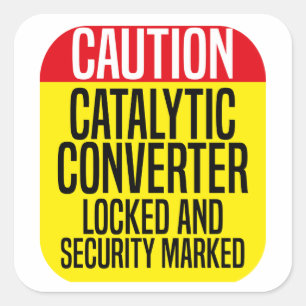 Catalytic Converter protected locked and security  Square Sticker