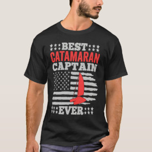 Catamaran Sailing Captain Sailor Best Catamaran Ca T-Shirt