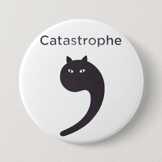 catastrophe 3 inch round button