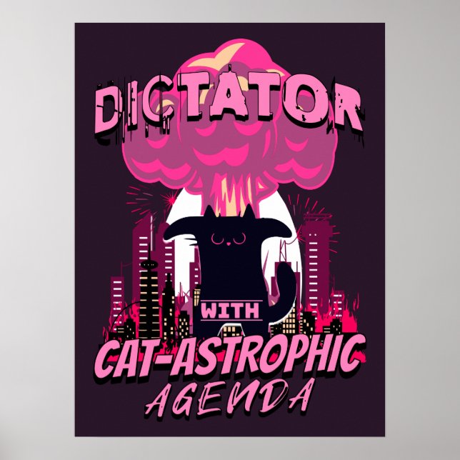 Catastrophic Funny Angry Cat Quote Poster (Front)