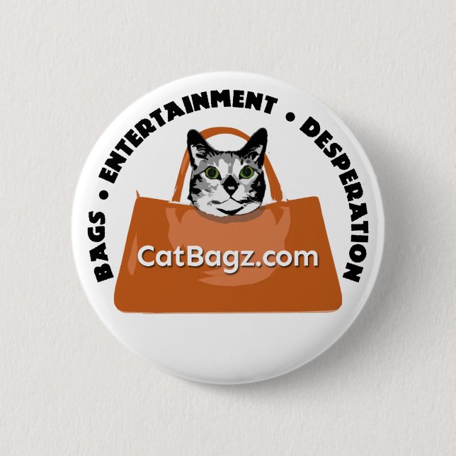 CatBagz.com | Bags * Entertainment * Desperation 2 Inch Round Button (Front)
