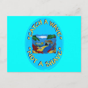 CATCH A WAVE NOT A SHAVE POSTCARD