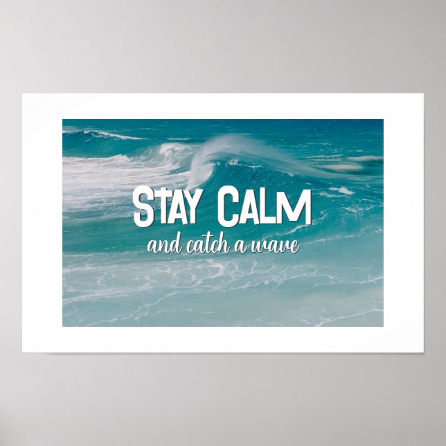 Catch A Wave Quote on Ocean Poster (Front)