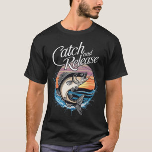 Catch And Release Fish Sunset Fishing T-Shirt