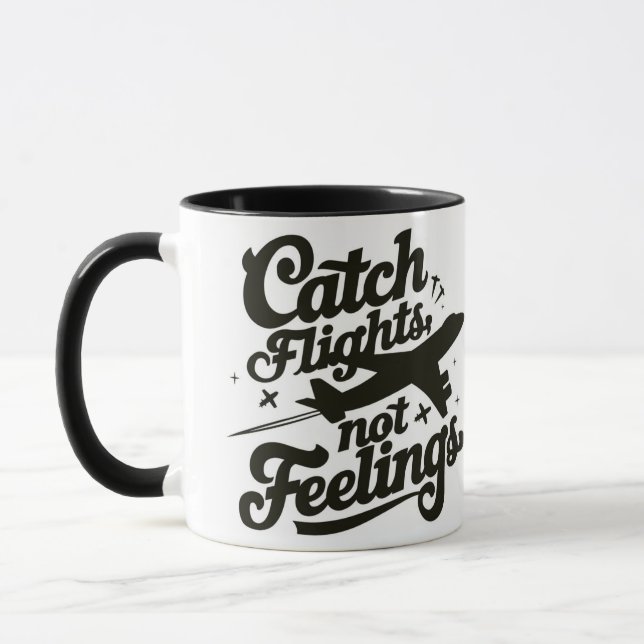 Catch Flights Not Feelings Mug (Left)