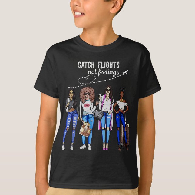 Catch Flights Not Feelings Summer Vacation Gifts T-Shirt (Front)