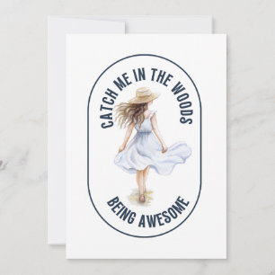 Catch Me in the Woods Being Awesome – Camping Holiday Card