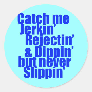 Catch me JERKIN blue Classic Round Sticker