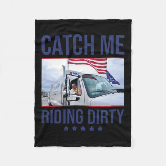 Catch Me Riding Dirty Fleece Blanket