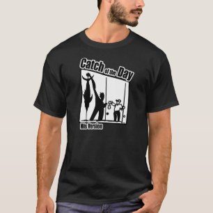 Catch of the Day Fishing Shirt