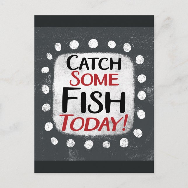 Catch Some Fish Today Postcard (Front)