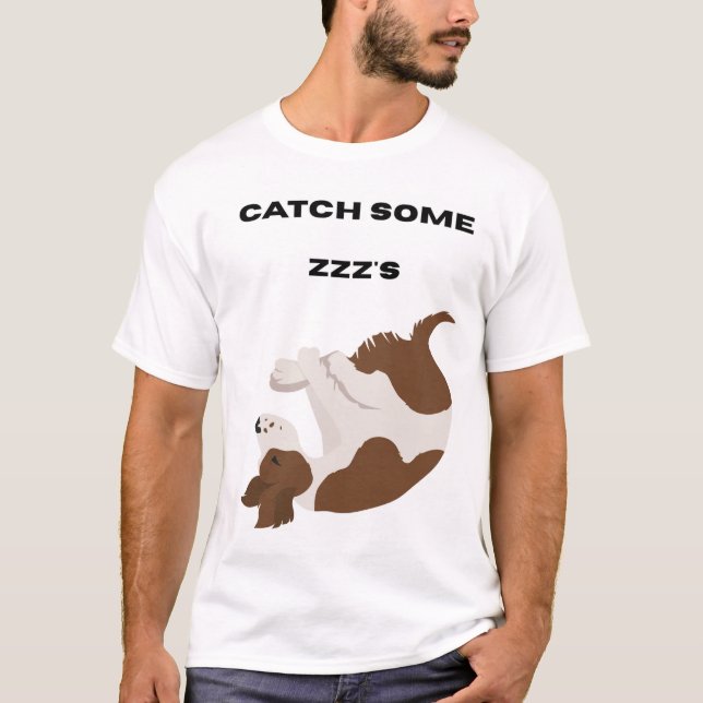 Catch some Zzz's T-Shirt (Front)