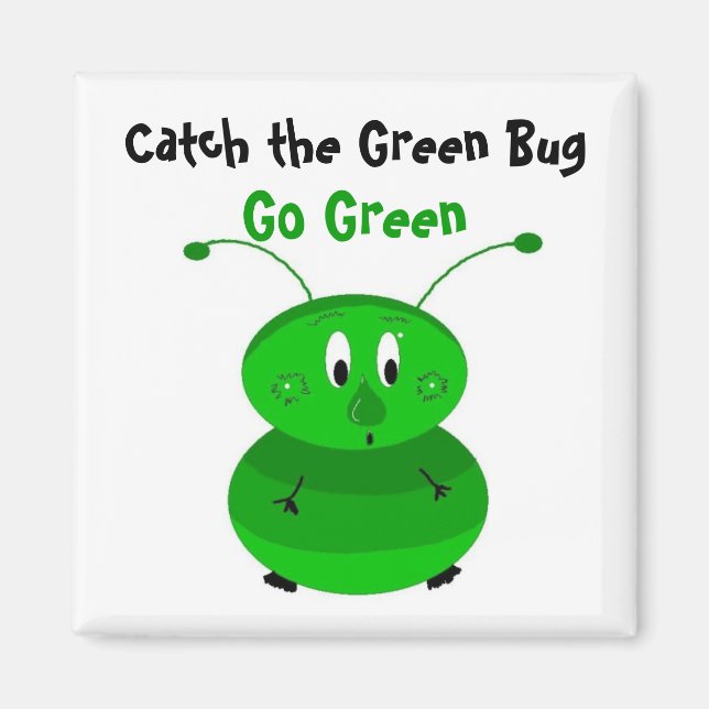 Catch the Green Bug Magnet (Front)