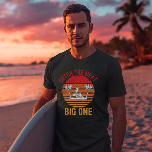 Catch the Next Big One Surfing Adventure Wave T-Shirt