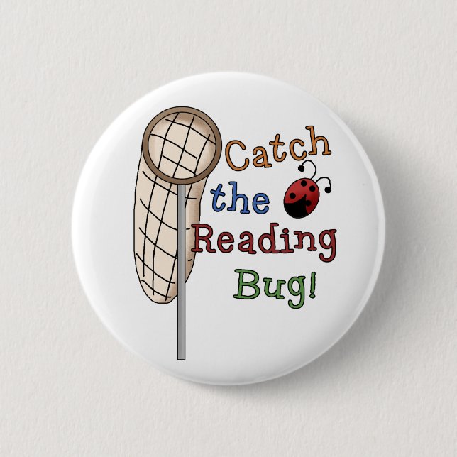 Catch the Reading Bug 2 Inch Round Button (Front)