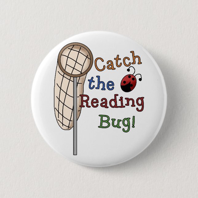Catch the Reading Bug Tshirts and Gifts 2 Inch Round Button (Front)