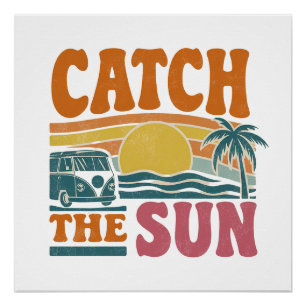 Catch the Sun Poster