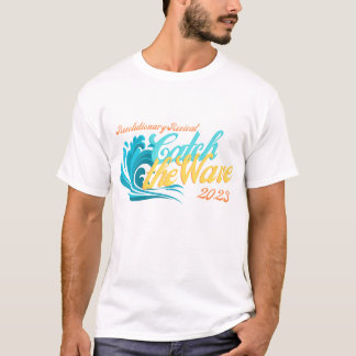 Catch the Wave of Revival here in 2023 T-Shirt