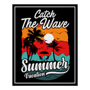 Catch The Wave Summer Vacation Poster