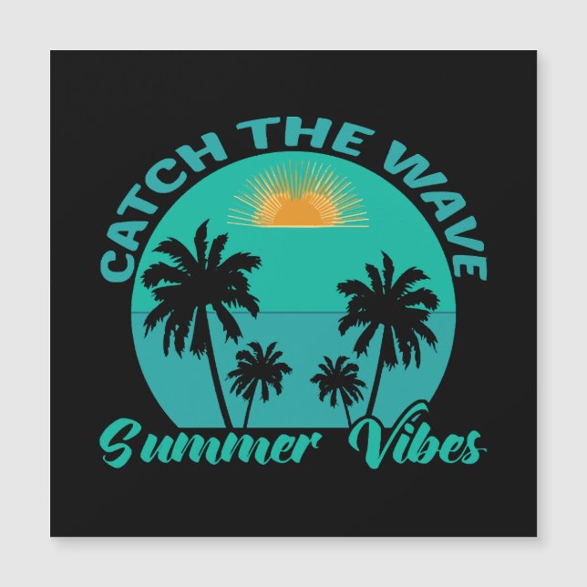 Catch the Wave Summer Vibes (Front)