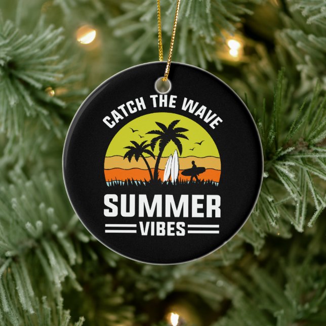 Catch the Wave Summer Vibes Ceramic Ornament (Tree)