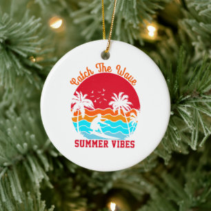 Catch the Wave Summer Vibes Ceramic Ornament