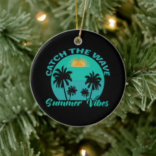 Catch the Wave Summer Vibes Ceramic Ornament