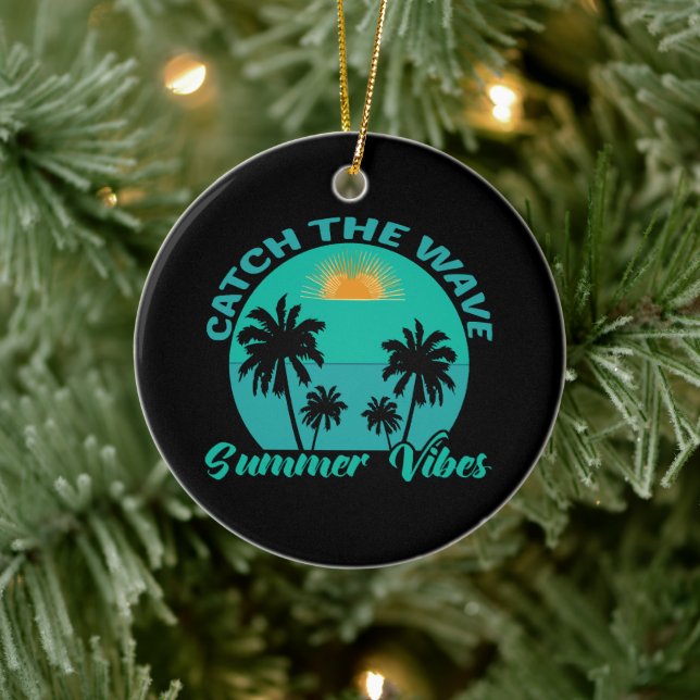 Catch the Wave Summer Vibes Ceramic Ornament (Tree)