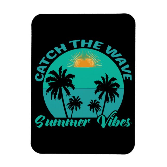 Catch the Wave Summer Vibes Magnet (Vertical)