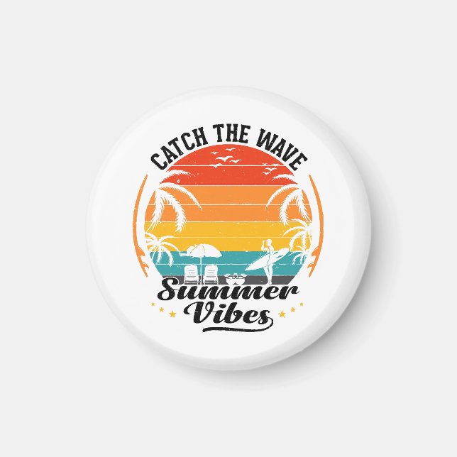 Catch the Wave Summer Vibes Magnet (Front)