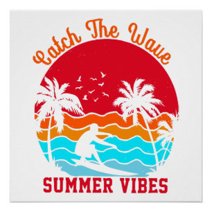 Catch the Wave Summer Vibes Poster