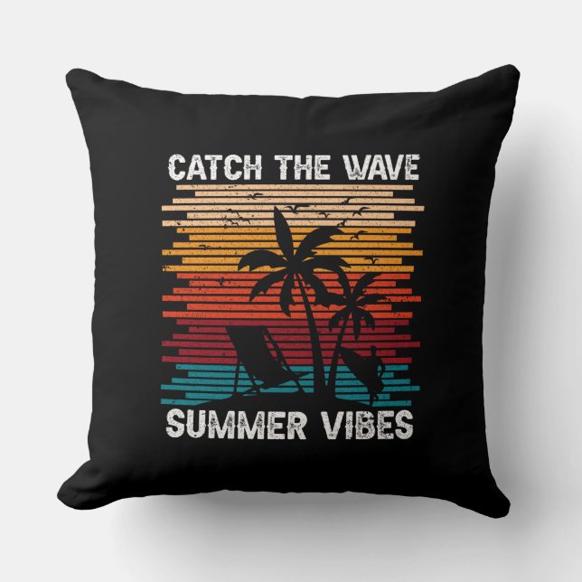 Catch The Wave Summer Vibes  Throw Pillow (Front)