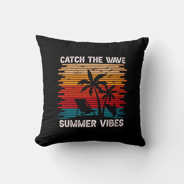 Catch The Wave Summer Vibes  Throw Pillow (Front)