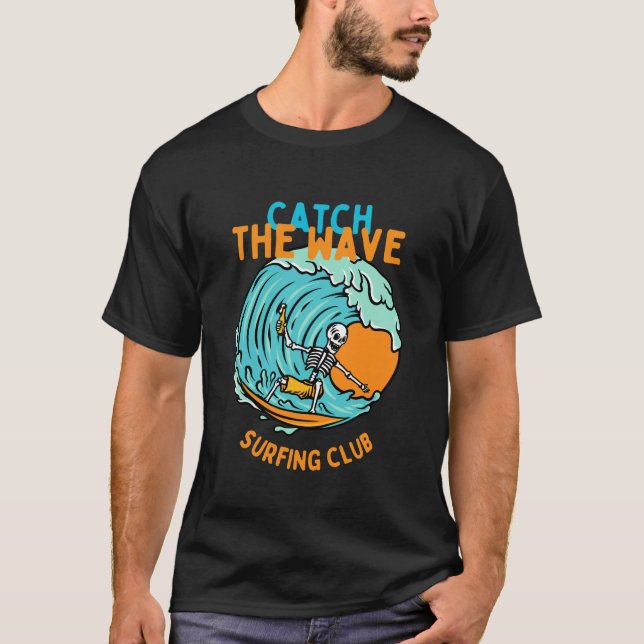 Catch the wave surfing club T-Shirt (Front)