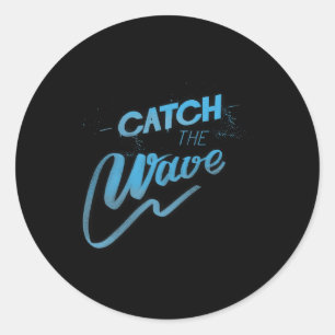 Catch The Wave Surfing Men Women Classic Round Sticker
