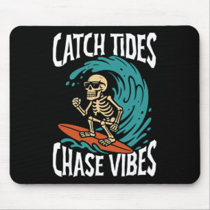 Catch Tides Chase Vibes Skeleton Surfer Beach Mouse Pad