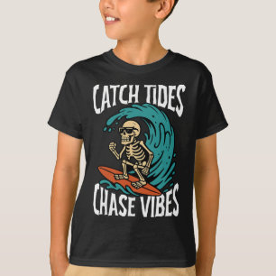 Catch Tides Chase Vibes Skeleton Surfer Beach  T-Shirt