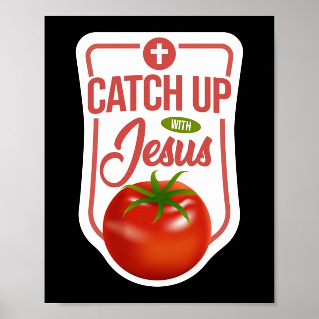 Catch Up With Jesus Faith God Poster (Front)