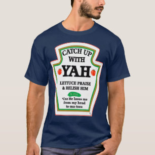 Catch Up With Jesus Funny Christian YAH Hebrew T-Shirt