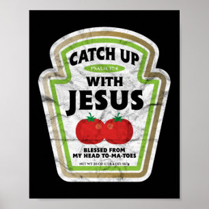 Catch Up With Jesus God Faith Poster