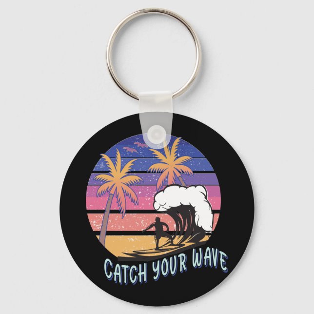 Catch Your Wave Keychain (Front)