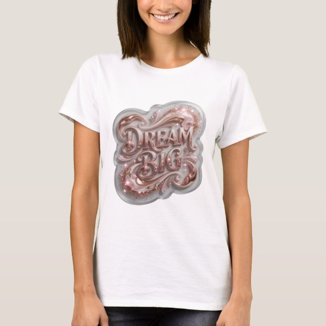 Catchy Gold DREAM BIG Tee (Front)