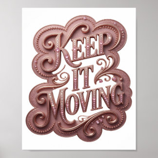 Catchy Pink KEEP IT MOVING Slogan Design Poster