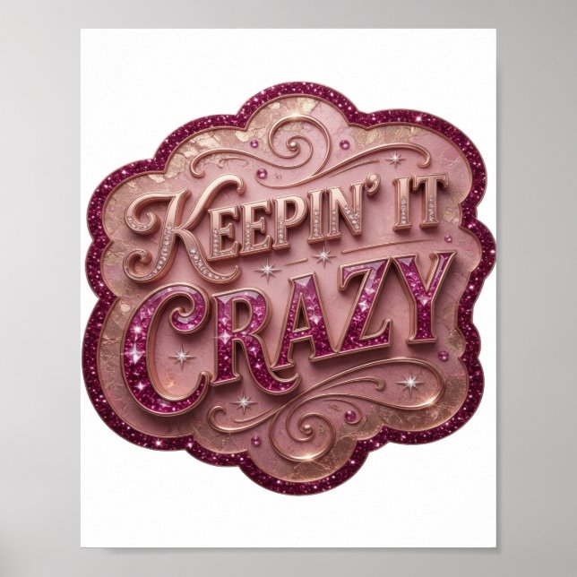 Catchy Pink KEEPIN' IT CRAZY Poster (Front)