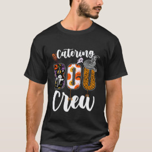 Catering Boo Crew Halloween Match Supplying T-Shirt