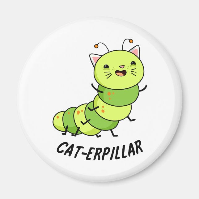 Caterpillar Funny Bug Pun  Magnet (Front)