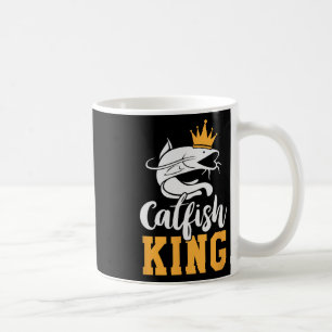 Catfish King Design Funny Catfish Fishing Gift  Coffee Mug